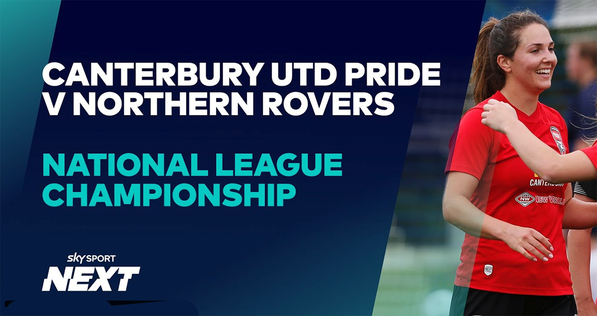 How To Watch Canterbury United Pride Play Northern Rovers In Women S National League Friends